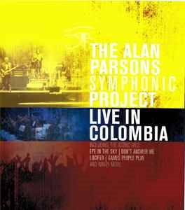 ALAN PARSONS SYMPHONIC PROJECT - LIVE IN COLOMBIA