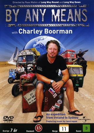 Charley Boorman: Ireland to Sydney by Any Means (2008) [DVD]