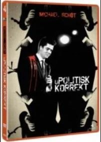 Michael Schøt - uPolitisk Korrekt [DVD]