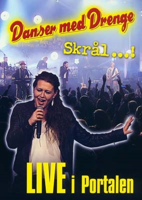 DANSER MED DRENGE - SKRÅL...! LIVE I PORTALEN