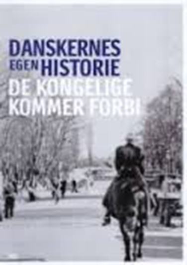 DANSKERNES EGEN HISTORIE - DE KONGELIGE KOMMER FORBI [DVD]