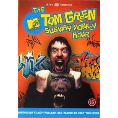 TOM GREEN SUBWAY MONKEY HOUR (