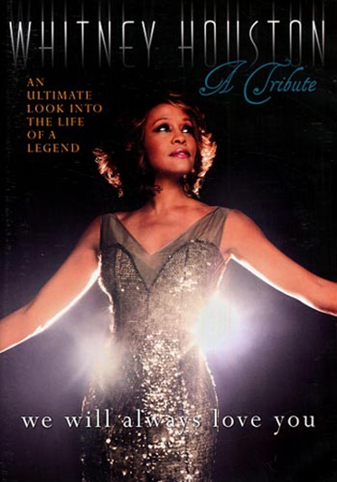 HOUSTON, WHITNEY - A TRIBUTE - WE WILL ALWAYS LOVE YOU