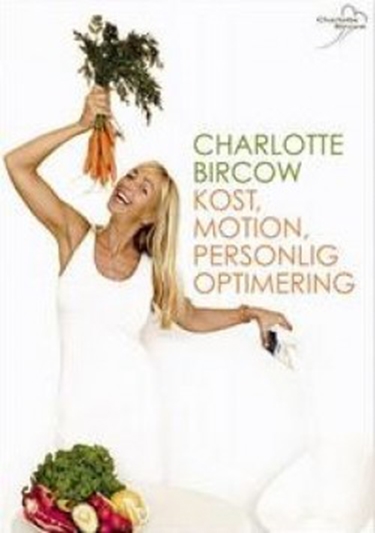Charlotte Bircow - Kost, motion, personlig optimering [DVD]