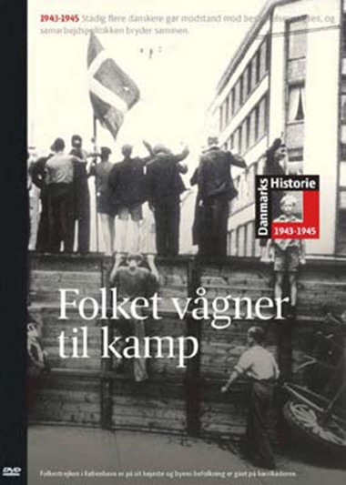 DANMARKS HISTORIE 6 -1943-1945 - FOLKET VÅGNER TIL KAMP [DVD]